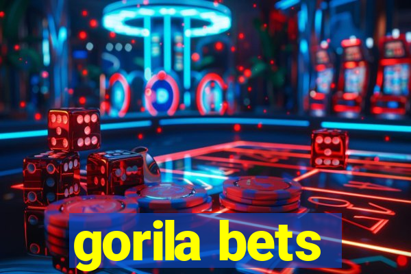 gorila bets